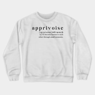 Apprivoise Crewneck Sweatshirt